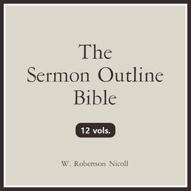 The Sermon Outline Bible (12 vols.)
