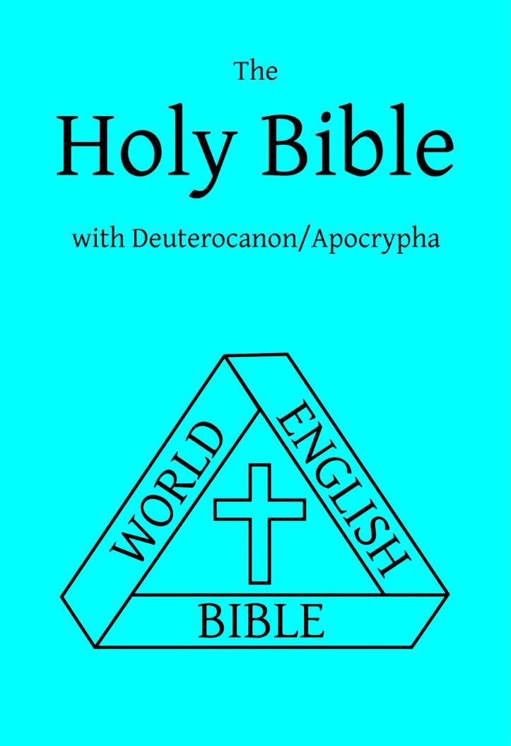 The Holy Bible with Deuterocanon/Apocrypha (World English Bible | WEB)