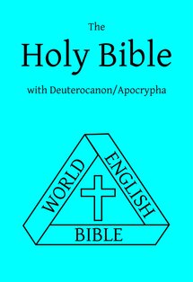 The Holy Bible with Deuterocanon/Apocrypha (World English Bible | WEB)