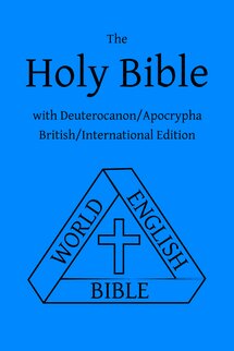 The Holy Bible with Deuterocanon/Apocrypha: British/International Edition (World English Bible | WEB)