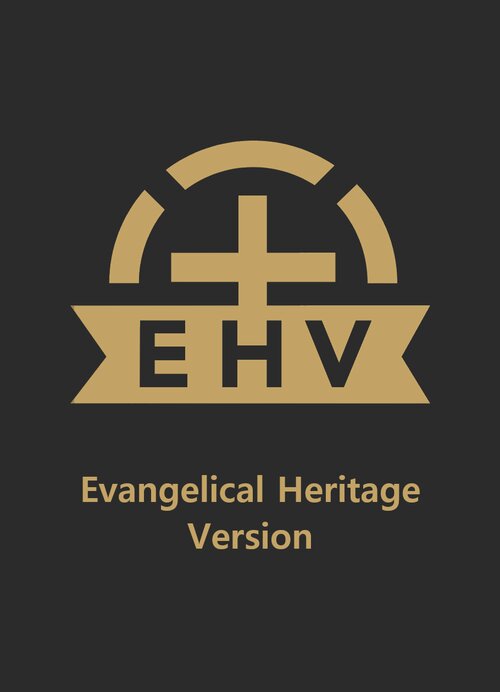 Evangelical Heritage Version (EHV)