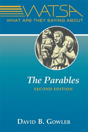 What Are They Saying About the Parables? Second Edition