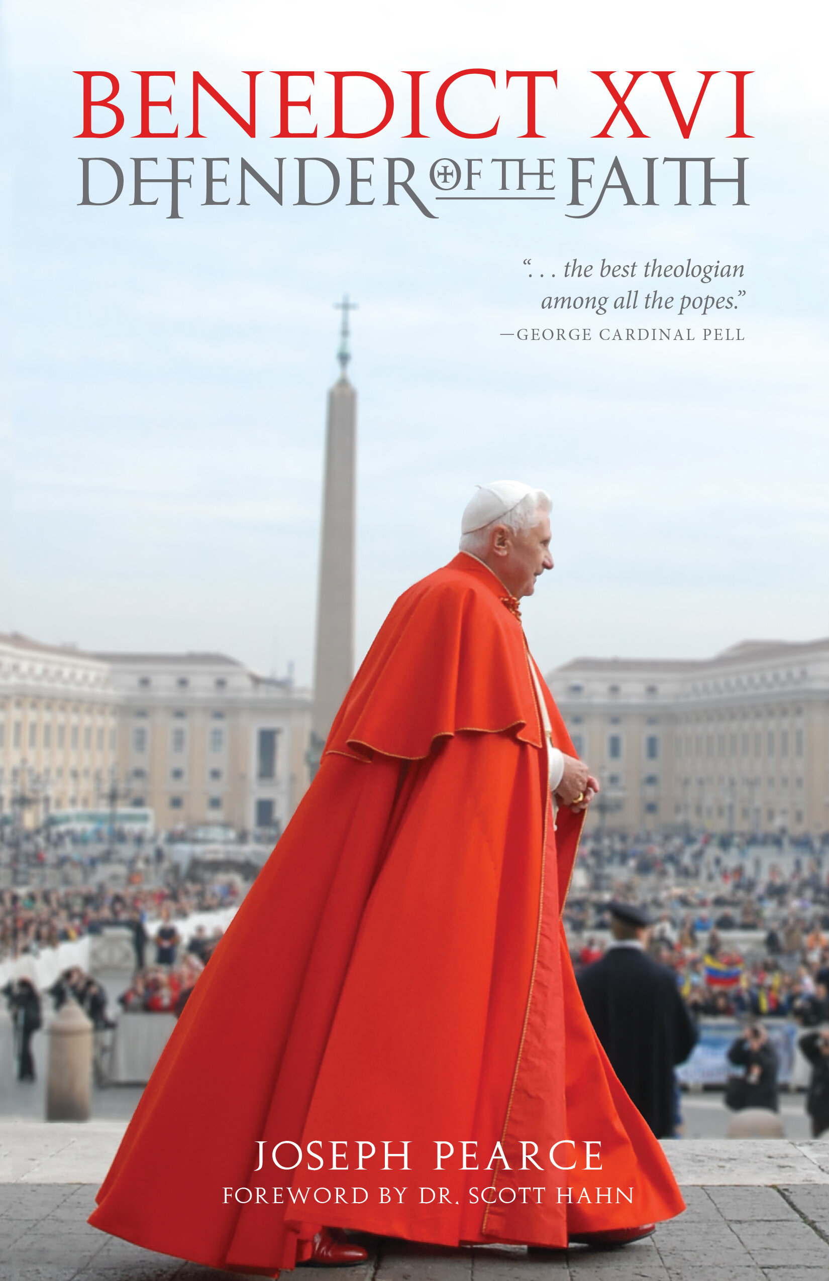Benedict XVI: Defender of the Faith