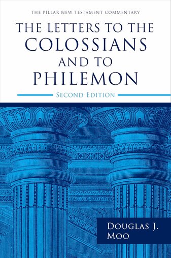 The Letters to the Colossians and to Philemon, 2nd ed. (Pillar New Testament Commentary | PNTC)      