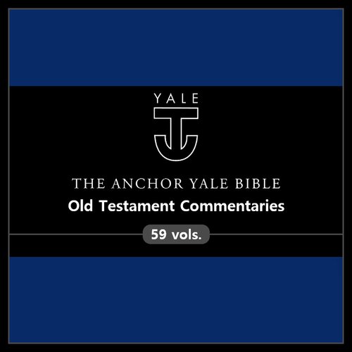Anchor Yale Bible Commentary | AYBC: Old Testament (59 vols.)
