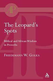 The Leopard’s Spots: Biblical and African Wisdom in Proverbs