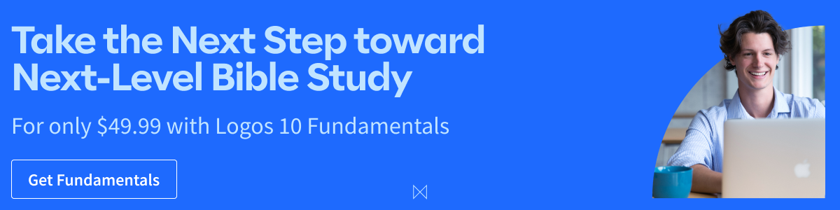 Ad: Take the Next Step toward Next-Level Bible Study for Only $49.99 with Logos Fundamentals. Click to get it.