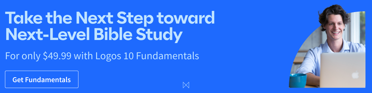 Take the Next Step toward Next-Level Bible Study for Only $49.99 with Logos Fundamentals. Click to get it.