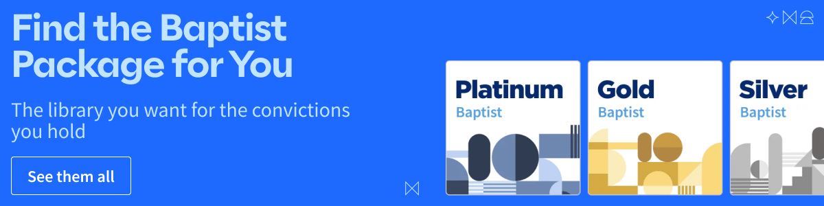 Ad: Find the Baptist Logos Package for You. It's the library you want for the convictions you hold. Click to explore them all.