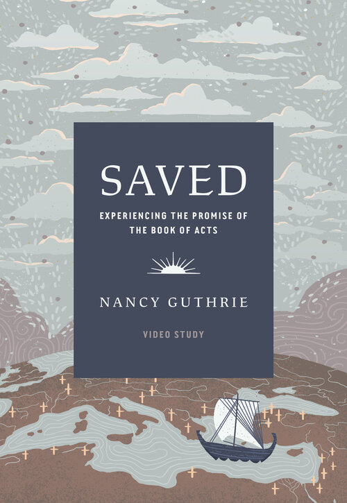 Saved Video Study: Experiencing the Promise of the Book of Acts