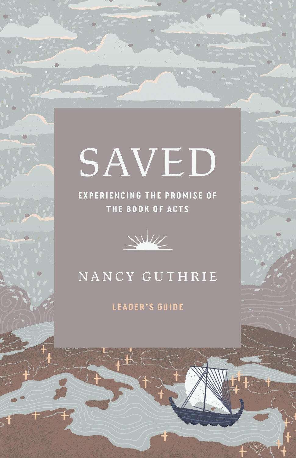 Saved Leader’s Guide: Experiencing the Promise of the Book of Acts