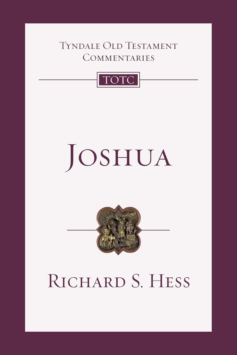 Joshua (Tyndale Old Testament Commentaries | TOTC)