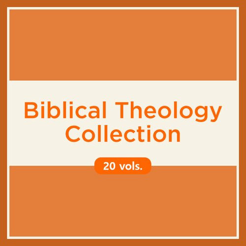 Biblical Theology Collection (20 vols.)