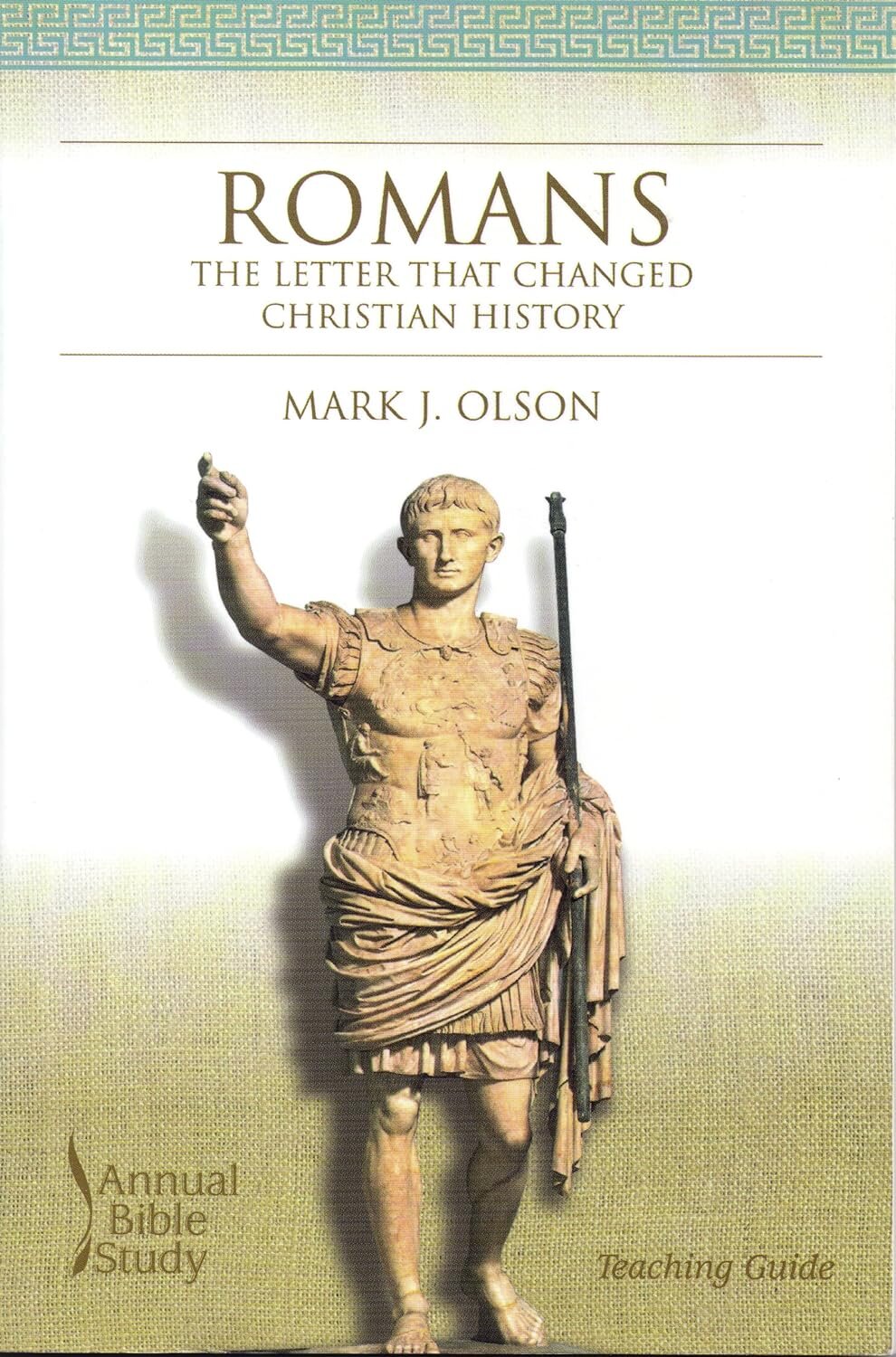 Romans Annual Bible Study: The Letter that Changed Christian History ...