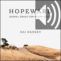 Hopeward: Gospel Grace for Weary Souls (audio)