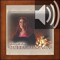 Julia Gonzaga: Christian Biographies for Young Readers (Audio)