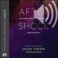 Aftershock: Overcoming His Secret Life with Pornography: A Plan for Recovery (Audio) | Logos