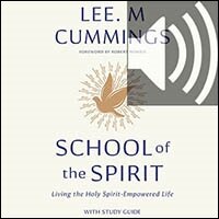 School of the Spirit: Living the Holy Spirit Empowered Life (Audio ...