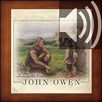 John Owen: Christian Biographies for Young Readers (Audio)