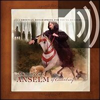 Anselm of Canterbury: Christian Biographies for Young Readers (Audio)