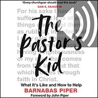 The Pastor's Kid: What it's Like and How to Help (Audio)