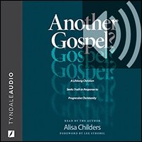 Another Gospel?: A Lifelong Christian Seeks Truth in Response to Progressive Christianity (audio)
