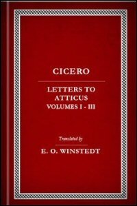 Letters to Atticus, Volumes I–III