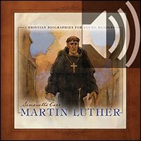 Martin Luther: Christian Biographies for Young Readers (Audio)