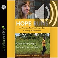 Hope Runs: An American Tourist, a Kenyan Boy, a Journey of Redemption (audio)