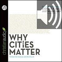 Why Cities Matter: To God, the Culture, and the Church (audio)