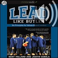 Lead Like Butler: Six Principles for Values-Based Leaders (audio)