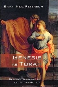 Genesis as Torah: Reading Narrative as Legal Instruction