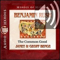 Benjamin Rush: The Common Good (Audio)