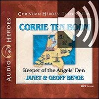 Corrie ten Boom: Keeper of the Angels’ Den (Audio)