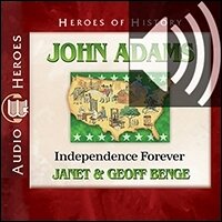 John Adams: Independence Forever (Audio)