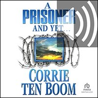 A Prisoner and Yet … (audio)
