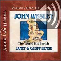 John Wesley: The World His Parish (Audio)