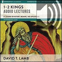 1-2 Kings: Audio Lectures: 41 Lessons on History, Meaning, and Application (Audio)