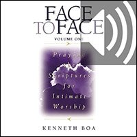 Face to Face, Volume One: Praying the Scriptures for Intimate Worship (A 90-Day Devotional) (Audio)