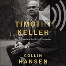 Timothy Keller, Updated and Expanded Edition: His Spiritual and Intellectual Formation (Audio)