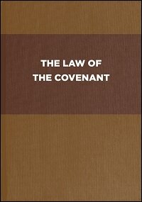The Law of the Covenant: An Exposition of Exodus 21–23