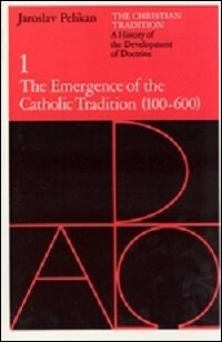 The Emergence of the Catholic Tradition (100–600)