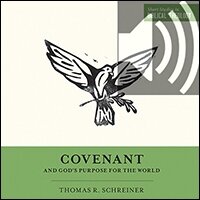 Covenant and God’s Purpose for the World (Short Studies in Biblical Theology) (audio)
