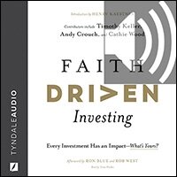 Faith Driven Investing: Every Investment Has an Impact--What’s Yours? (audio)