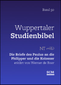 Die Briefe des Paulus an die Philipper und die Kolosser (Wuppertaler Studienbibel)