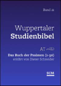 Das Buch der Psalmen (1-50) (Wuppertaler Studienbibel)