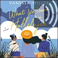 What We Found in Hallelujah (Audio)
