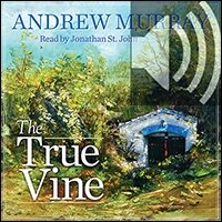 The True Vine: Meditations for a Month on John 15:1–16 (audio)