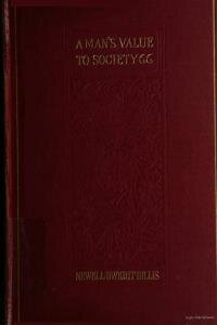 A man's value to society; studies in self culture and character