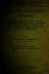 The Old Testament in Greek, according to the text of Codex Vaticanus, supplemented from other uncial manuscripts, with a critical apparatus containing the variants of the chief ancient authorities for the text of the Septuagint Vol I Part III